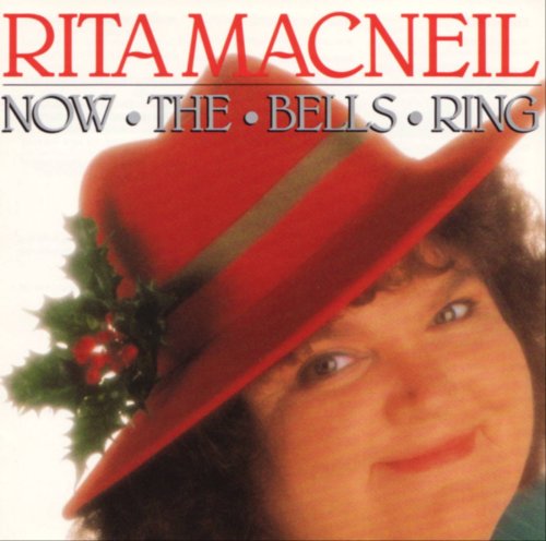 Rita MacNeil/Now The Bells Ring