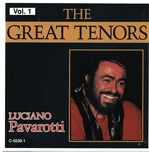 Luciano Pavarotti/The Great Tenors, Vol 1