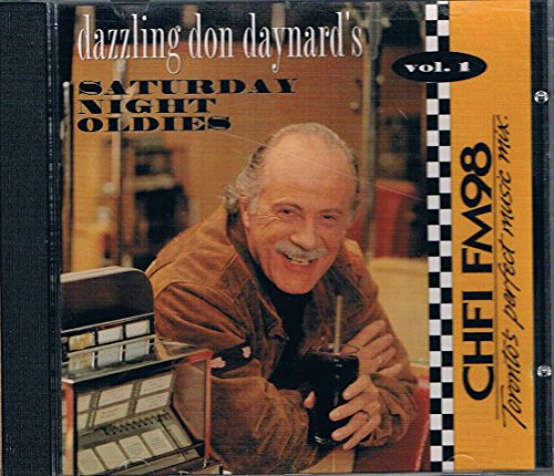 Dazzling Don Daynard/Chfi Fm 98 Saturday Night Oldies Vol. 1