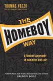 Thomas Vozzo The The Homeboy Way A Radical Approach To Business And Life 