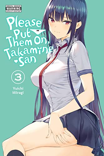 Yuichi Hiiragi/Please Put Them On, Takamine-San, Vol. 3