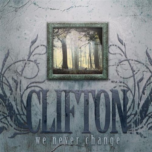 CLIFTON/WE NEVER CHANGE