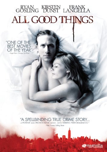 All Good Things/Gosling/Langella@Ws@R