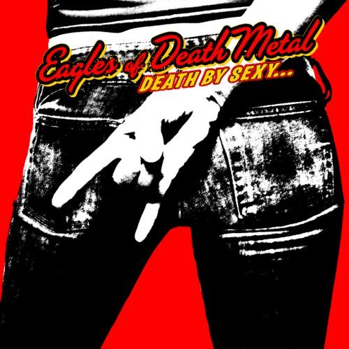 Eagles Of Death Metal/Death By Sexy