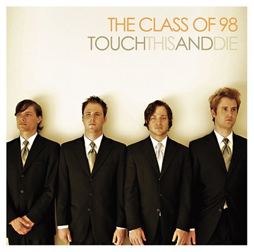 CLASS OF 98/TOUCH THIS & DIE
