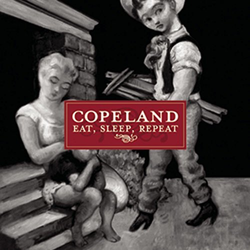 Copeland/Eat Sleep Repeat