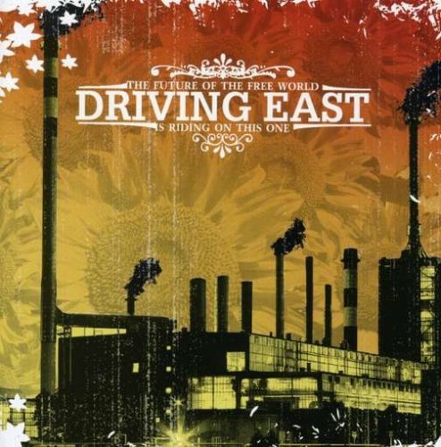 Driving East/Future Of The Free World Is Ri