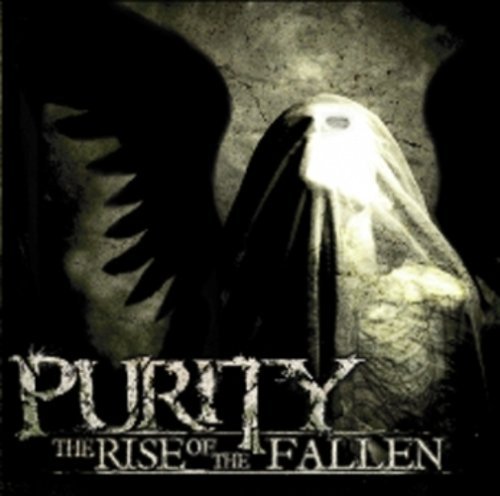 PURITY/RISE OF THE FALLEN