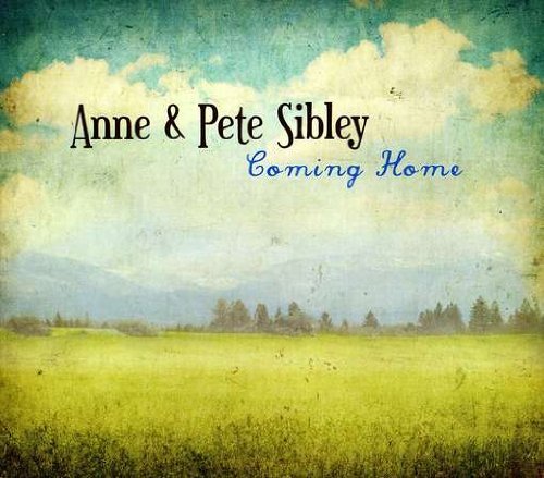 Anne & Pete Sibley/Coming Home