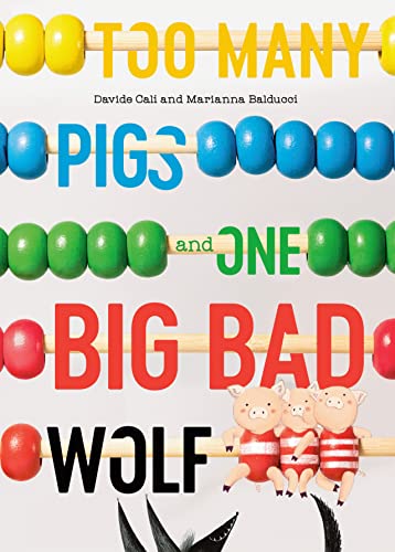 Davide Cali Too Many Pigs And One Big Bad Wolf A Counting Story 