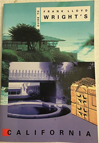 Scott Zimmerman/Guide To Frank Lloyd Wright's California