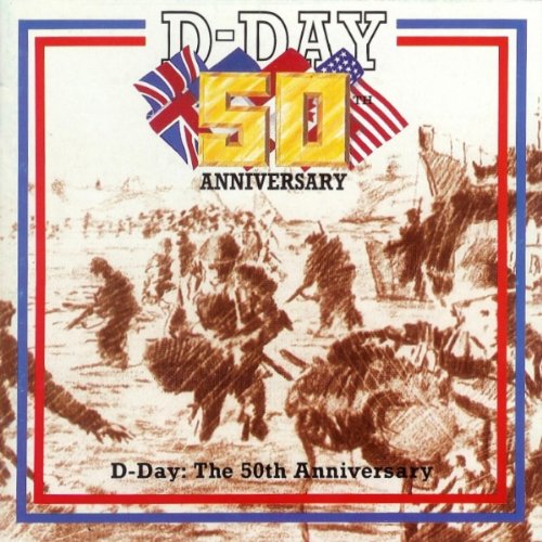 D-Day: The 50th Anniversary: Marches From The Seco
