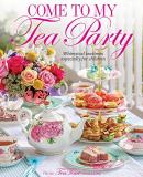 Lorna Reeves Come To My Tea Party Whimsical Teatimes Especially For Children 