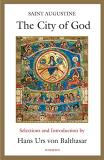 Hans Urs Von Balthasar The City Of God Selections And Introduction By Hans Urs Von Balth 