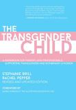 Stephanie Brill The Transgender Child Revised & Updated Edition 