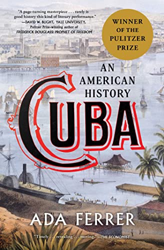Ada Ferrer/Cuba@ An American History