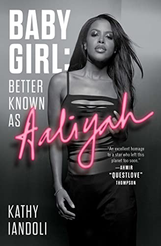 Kathy Iandoli/Baby Girl@Better Known as Aaliyah