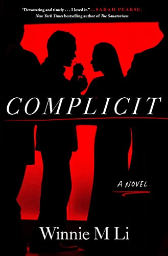 Winnie M Li/Complicit: A Novel