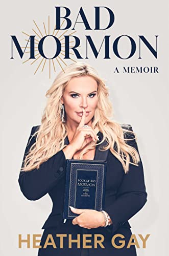 Heather Gay/Bad Mormon@ A Memoir