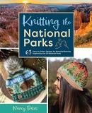 Nancy Bates Knitting The National Parks 63 Easy To Follow Designs For Beautiful Beanies I 