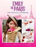 Kim Laidlaw Emily In Paris The Official Cookbook 