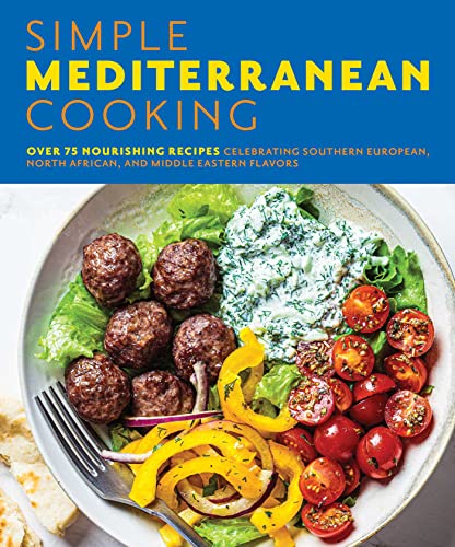 The Coastal Kitchen Simple Mediterranean Cooking Over 100 Nourishing Recipes Celebrating Southern 
