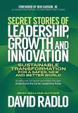 David Radlo Secret Stories Of Leadership Growth And Innovati Sustainable Transformation For A Safer New And 
