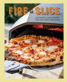 Ryland Peters &. Small Fire And Slice Deliciously Simple Recipes For Your Home Pizza Ov 