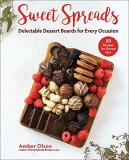 Amber Olson Sweet Spreads Delectable Dessert Boards For Every Occasion 