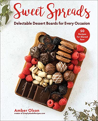 Amber Olson Sweet Spreads Delectable Dessert Boards For Every Occasion 