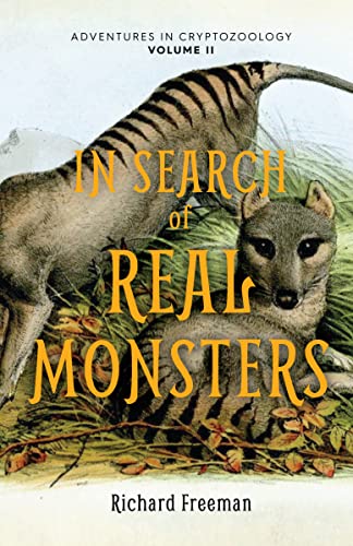 Richard Freeman/In Search of Real Monsters@ Adventures in Cryptozoology Volume 2 (Mythical An