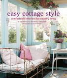 Liz Bauwens Easy Cottage Style Comfortable Interiors For Country Living 