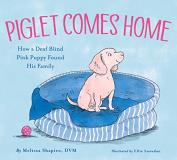 Melissa Shapiro Piglet Comes Home How A Deaf Blind Pink Puppy Found His Family 
