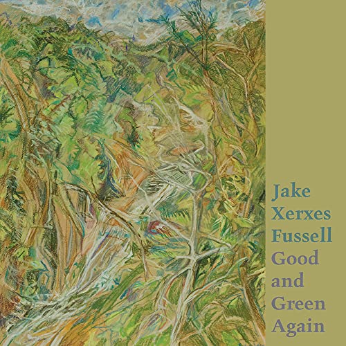 Fussell,Jake Xerxes/Good & Good Again