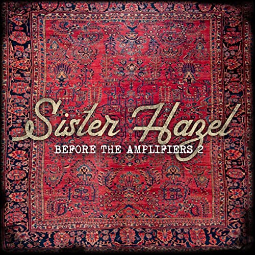 Sister Hazel Before The Amplifiers 2 