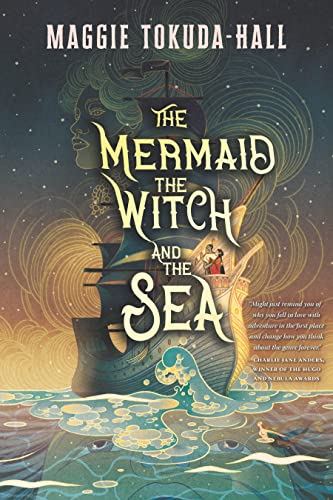 Maggie Tokuda-Hall/The Mermaid, the Witch, and the Sea