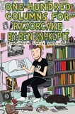 Ben Snakepit One Hundred Columns For Razorcake By Ben Snakepit The Complete Comics 2003 2020 