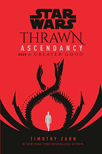 Timothy Zahn/Star Wars: Thrawn Ascendancy Book 2@Greater Good