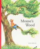 Alice Melvin Mouse's Wood A Year In Nature 