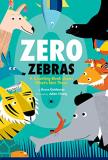 Bruce Goldstone Zero Zebras A Counting Book About What's Not There 