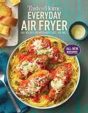 Taste Of Home Taste Of Home Everyday Air Fryer Vol 2 100+ Recipes For Weeknight Ease Volume 2 