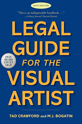Tad Crawford Legal Guide For The Visual Artist 0006 Edition;edition Sixth 