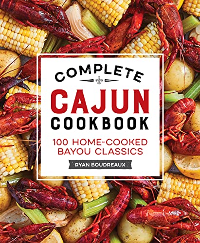 Brette Mcwhorter Sember Complete Cajun Cookbook 100 Home Cooked Bayou Classics 