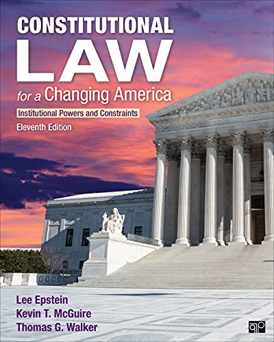 Lee J. Epstein Constitutional Law For A Changing America Institutional Powers And Constraints 0011 Edition; 