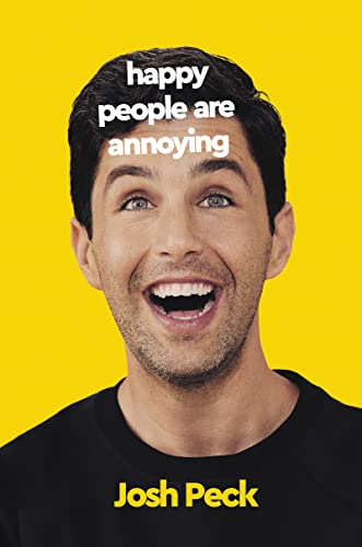 Josh Peck/Happy People Are Annoying