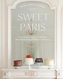 Frank Adrian Barron Sweet Paris Seasonal Recipes From An American Baker In France 