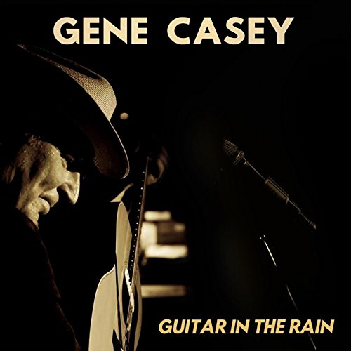 Gene Casey/Guitar In The Rain