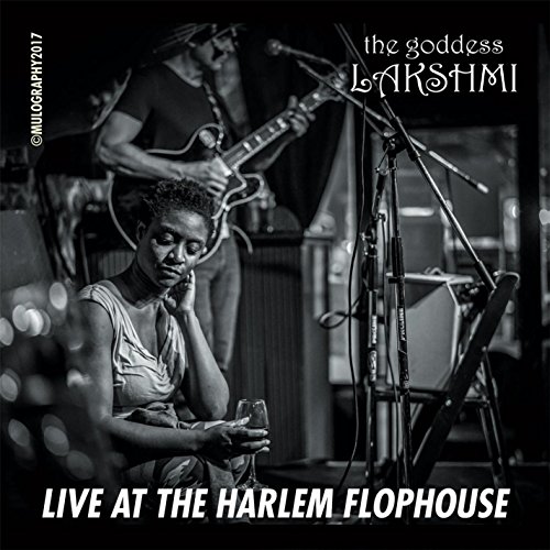 Goddess Lakshmi/Live At The Harlem Flophouse