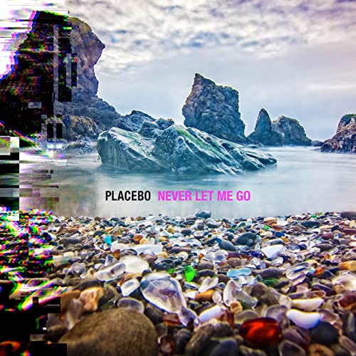 Placebo/Never Let Me Go