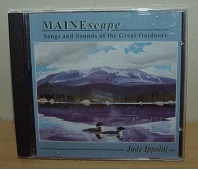 Jude Ippoliti/Mainescape: Songs & Sounds Of The Great Outdoors
